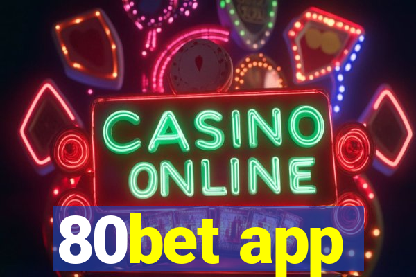 80bet app